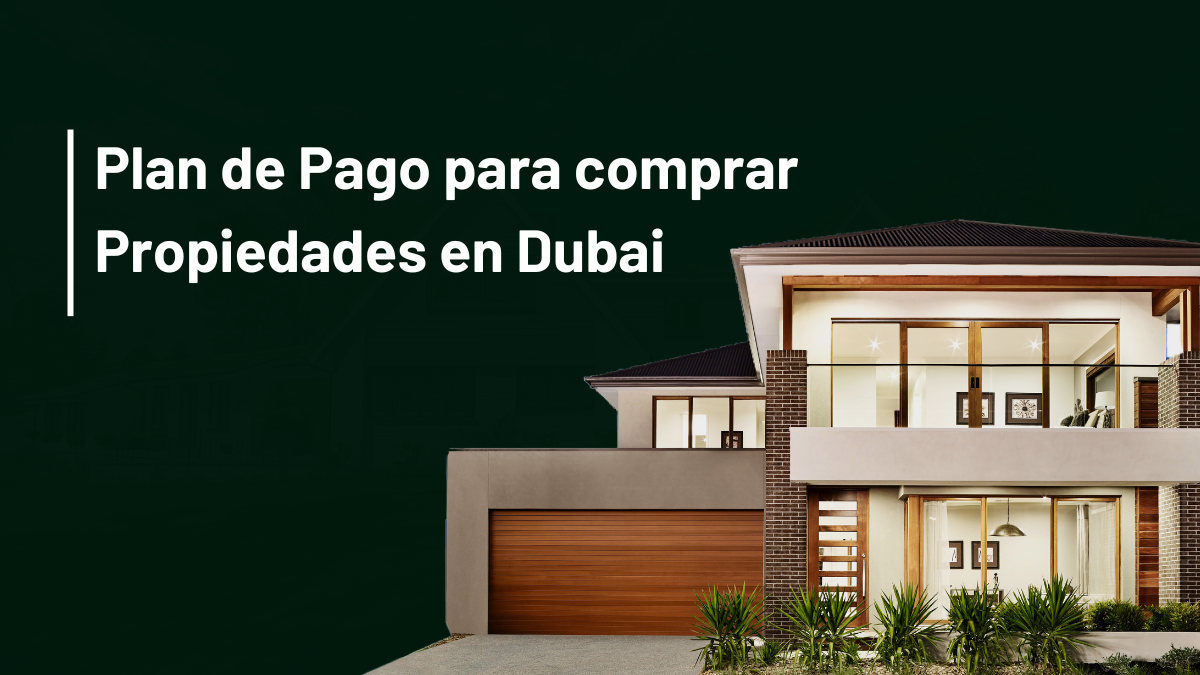 plan de pago para comprar propiedades en dubai