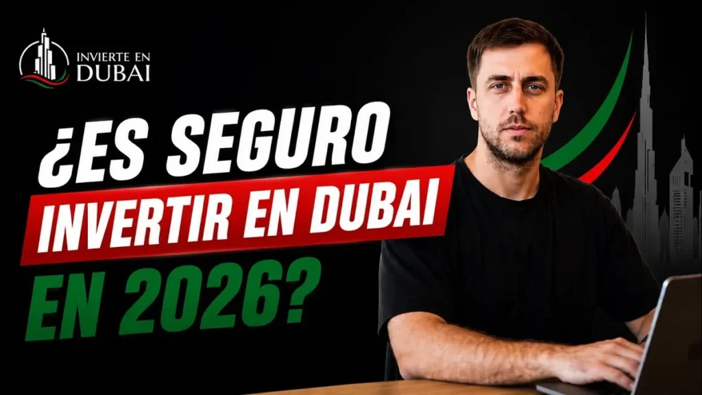 ¿Es seguro invertir en Dubái en 2026? Vídeo de Juan García, Invierte en Dubai