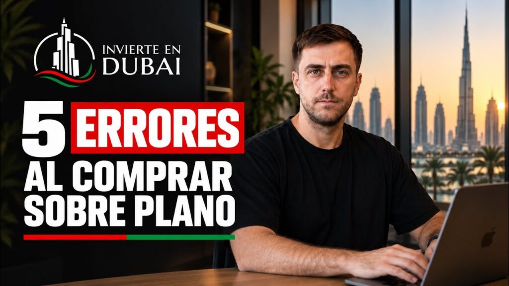 5 errores al comprar sobre plano en Dubái: Juan García de Invierte en Dubai